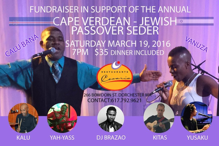 Cape Verdean-Jewish Passover SederFundraiser in Support of the Annual Cape Verdean-Jewish Passover Seder