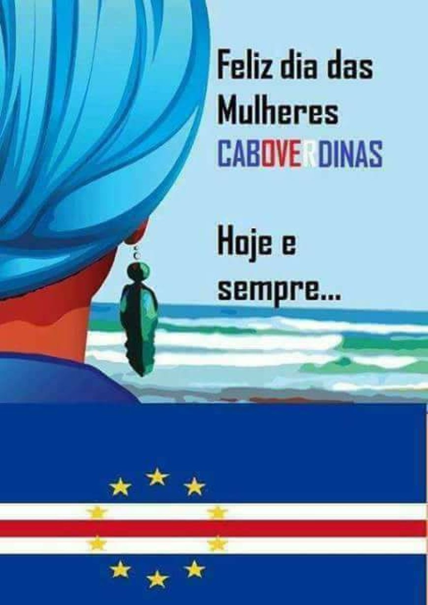 Feliz Dia das Mulheres de Cabo Verde