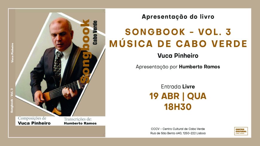Apresentação do livro «Songbook - Vol.3, Música de Cabo Verde» de Vuca Pinheiro