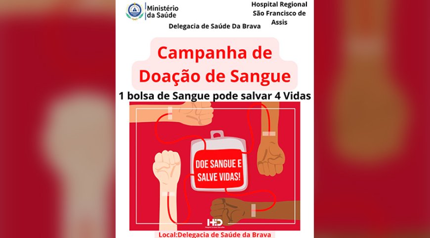 Delegacia de Saúde da Brava e Banco de Sangue do Fogo organizam campanha de doação de sangue