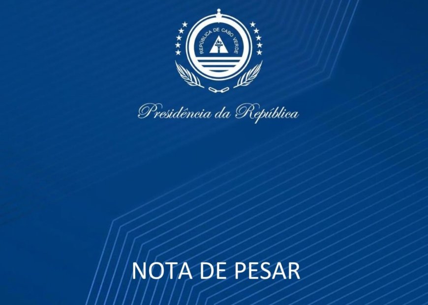 Presidencia da Republica de Cabo Verde - Nota de Pesar