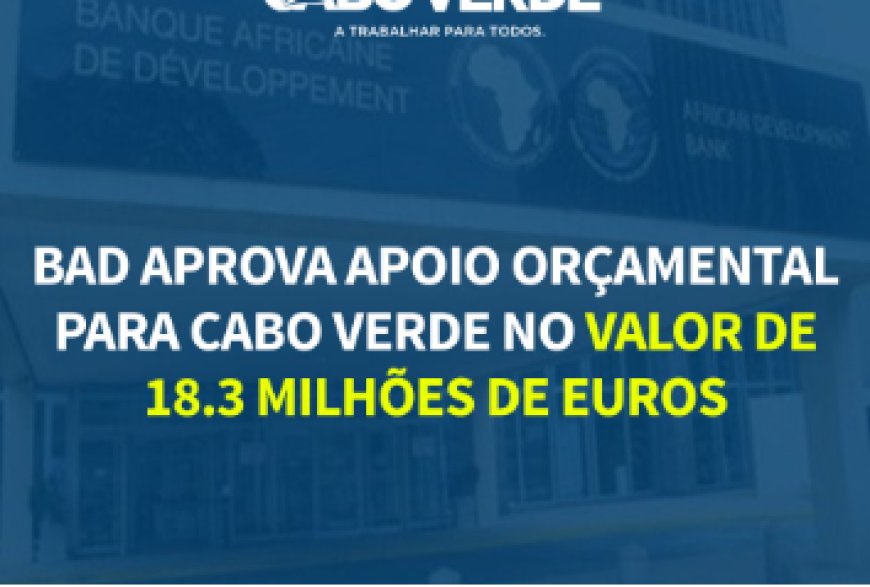 BAD aprova apoio orçamental de 18,3 milhões de euros para Programa de Reforma da Governação Eletrónica e da Gestão das Finanças Públicas