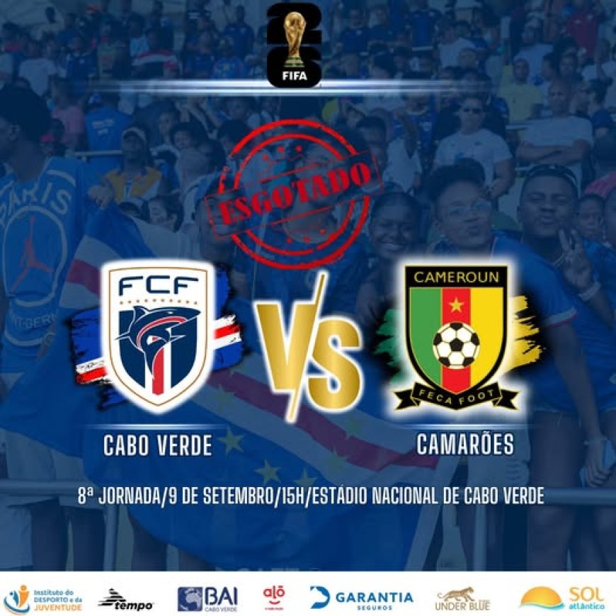Tickets for the Cape Verde-Cameroon match at the National Stadium are already sold out