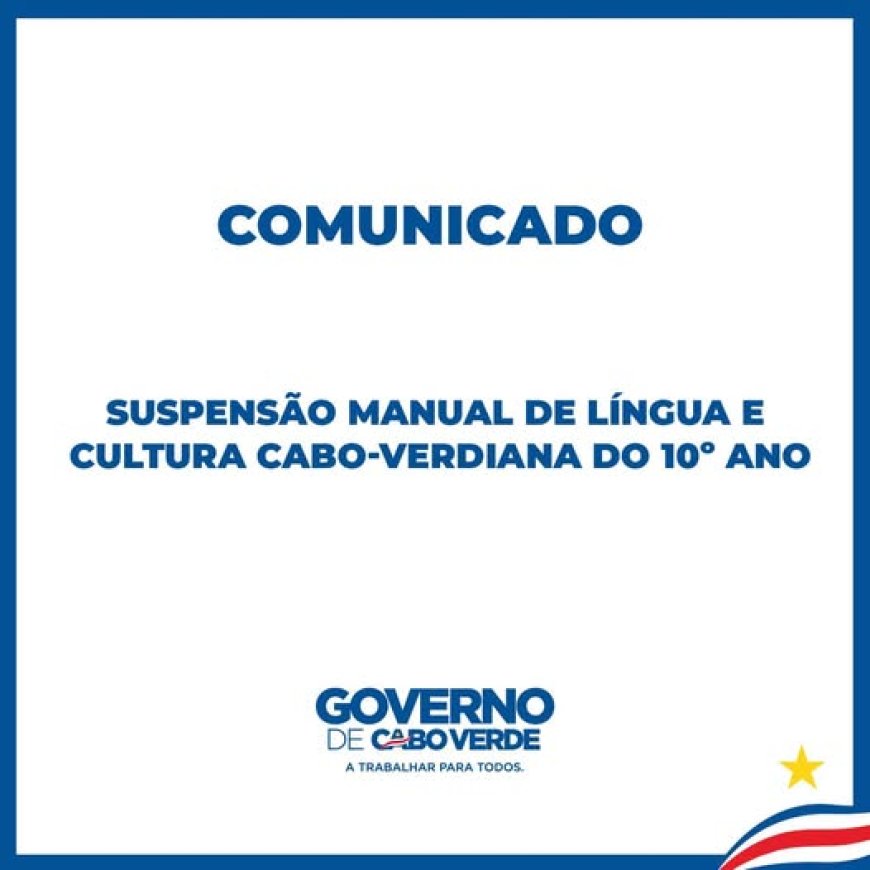 Ministério da Educação suspende manual de Língua e Cultura Cabo-verdiana do 10º ano