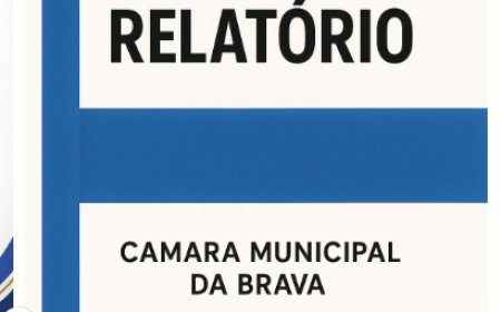 Brava: Relatório aponta falhas graves na gestão 2020–2024 e cumplicidade gritante da Assembleia Municipal