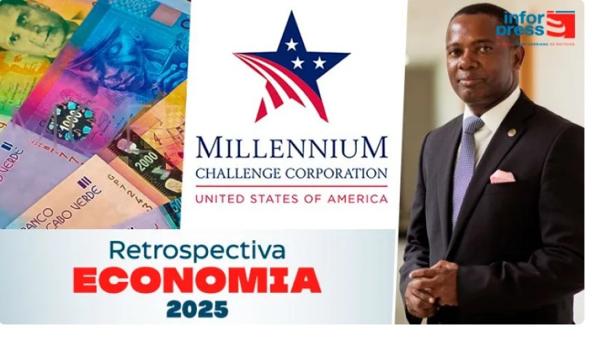 Retrospectiva: Fim do MCC marca ano de desafios e consolidação económica em Cabo Verde